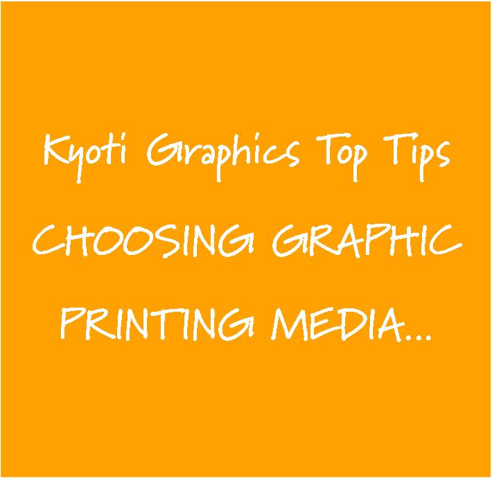 Top Tips - Choosing the right graphic media