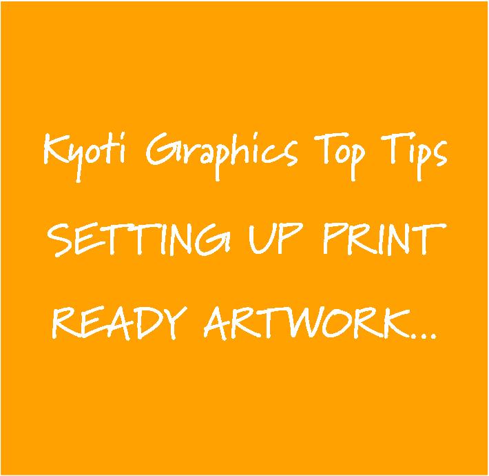 Kyoti Top Tips Artwork Set Up